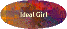 Ideal Girl